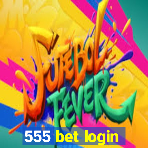 555 bet login